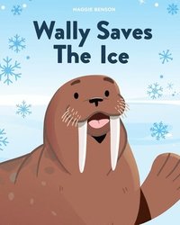 bokomslag Wally Saves the Ice