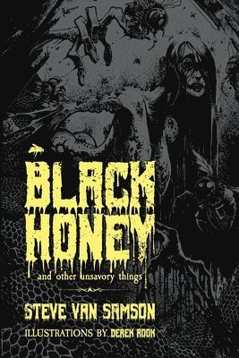 bokomslag Black Honey And Other Unsavory Things