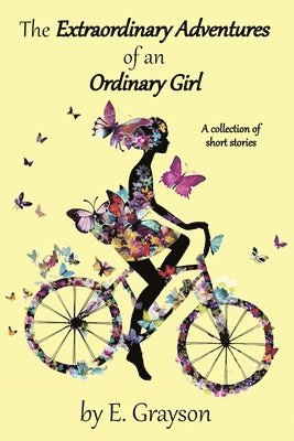 The Extraordinary Adventures of an Ordinary Girl 1