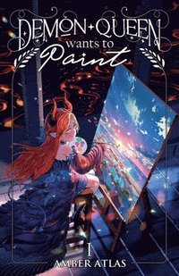 bokomslag Demon Queen Wants to Paint: A Cozy Fantasy