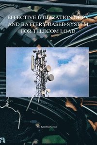 bokomslag Effective Utilization of Pv and Battery Based System For Telecom Load