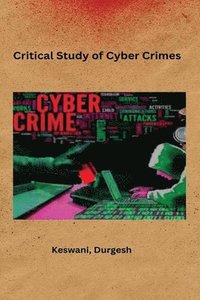 bokomslag Critical Study of Cyber Crimes