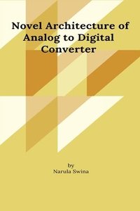 bokomslag Novel Architecture of Analog to Digital Converter