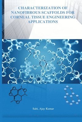 bokomslag Characterization of Nano fibrous scaffolds for corneal tissue engineering