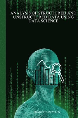 Analysis of structured and unstructured data using data science 1