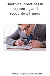 bokomslag Unethical practices in accounting and accounting frauds