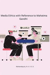bokomslag Media Ethics with Reference to Mahatma Gandhi