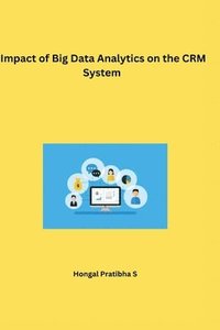 bokomslag Impact of Big Data Analytics on the CRM System