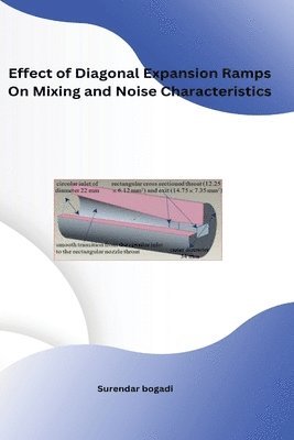 Effect of Diagonal Expansion Ramps On Mixing and Noise Characteristics 1