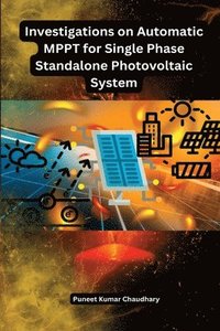 bokomslag Investigations on Automatic MPPT for Single Phase Standalone Photovoltaic System