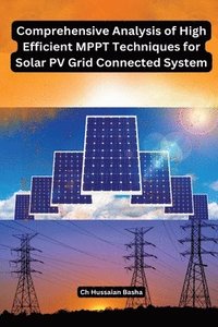 bokomslag Comprehensive Analysis of High Efficient MPPT Techniques for Solar PV Grid Connected System