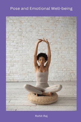 Pose and Emotional Well-being 1