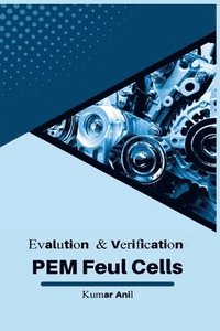 bokomslag Evaluation and Verification Pem Fuel Cells