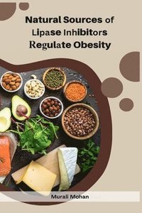 bokomslag Natural Sources of Lipase Inhibitors Regulate Obesity