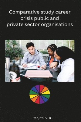 bokomslag Comparative study career crisis public and private sector organisations