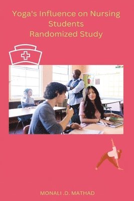 bokomslag Yoga's Influence on Nursing Students Randomized Study