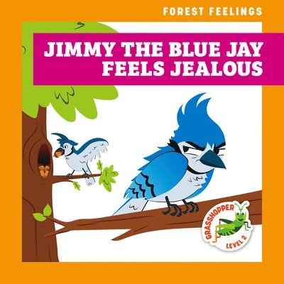 Megan Atwood - Jimmy the Blue Jay Feels Jealous, Häftad