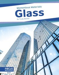 bokomslag Momentous Materials: Glass