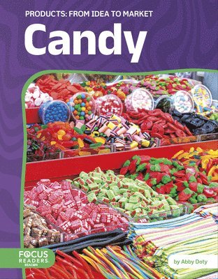 Abby Doty - Candy: From Idea to Market, Inbunden