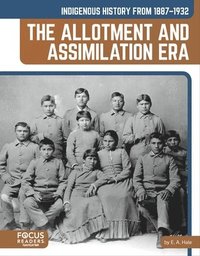 bokomslag Indigenous History from 1887-1932: The Allotment and Assimilation Era