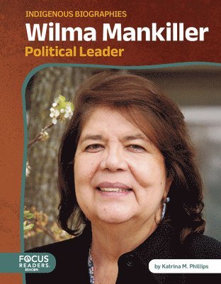 Katrina M. Phillips - Wilma Mankiller, Inbunden