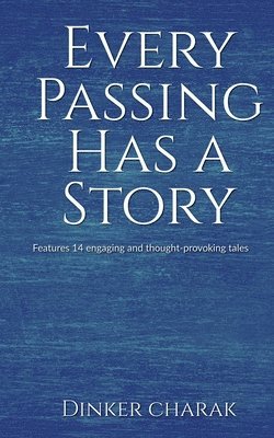 Every Passing Has A Story 1