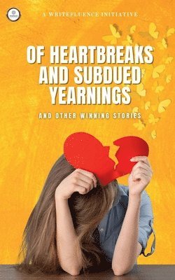 Of Heartbreaks and Subdued Yearnings