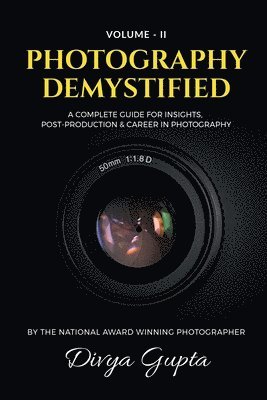 Photography Demystified (Vol-II)