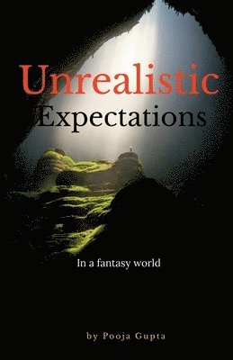 Pooja Gupta - Unrealistic Expectations, Häftad