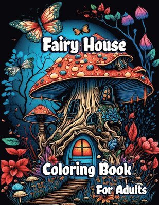 Fairy House Coloring Book for Adults 1