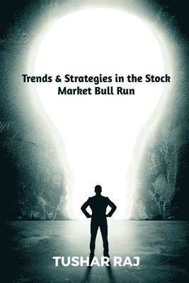 bokomslag Trends & Strategies in the Stock Market Bull Run