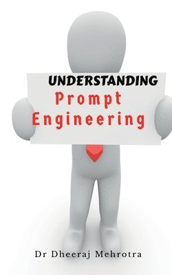 Understanding Prompt Engineering 1