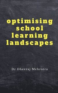 bokomslag Optimising School Learning Landscapes