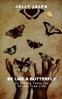 Be Like a Butterfly 1