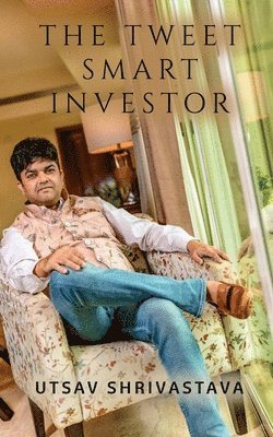 bokomslag The Tweet Smart Investor