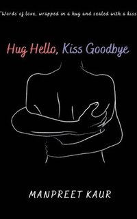 bokomslag Hug Hello, Kiss Goodbye