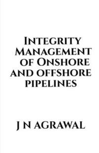 bokomslag Integrity Management of Onshore and Offshore Pipelines