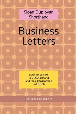 Vinod Kumar - Sloan Duployan Shorthand Business Letters, Häftad