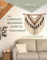 bokomslag Complete Beginner's Guide to Macrame
