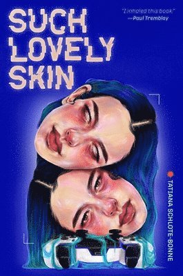 Tatiana Schlote-Bonne - Such Lovely Skin, Inbunden