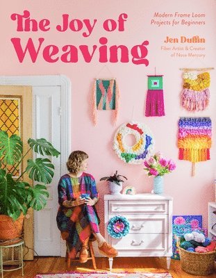 The Joy of Weaving 1