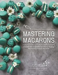 bokomslag Mastering Macarons