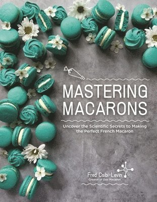 bokomslag Mastering Macarons