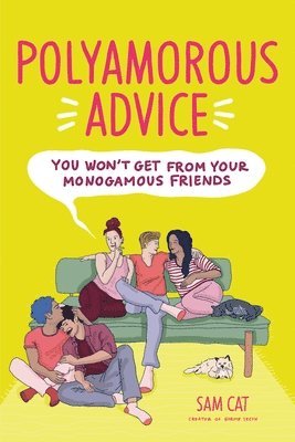 bokomslag Polyamorous Advice You Won't Get from Your Monogamous Friends