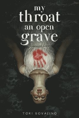 My Throat an Open Grave 1