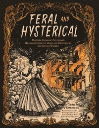 bokomslag Feral and Hysterical