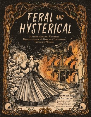 bokomslag Feral and Hysterical
