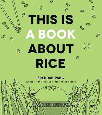 bokomslag This Is a Book About Rice