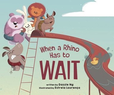 Dazzle Ng - When a Rhino Has to Wait, Inbunden