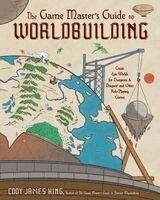 Cody James King - Game Master's Guide to Worldbuilding, Inbunden